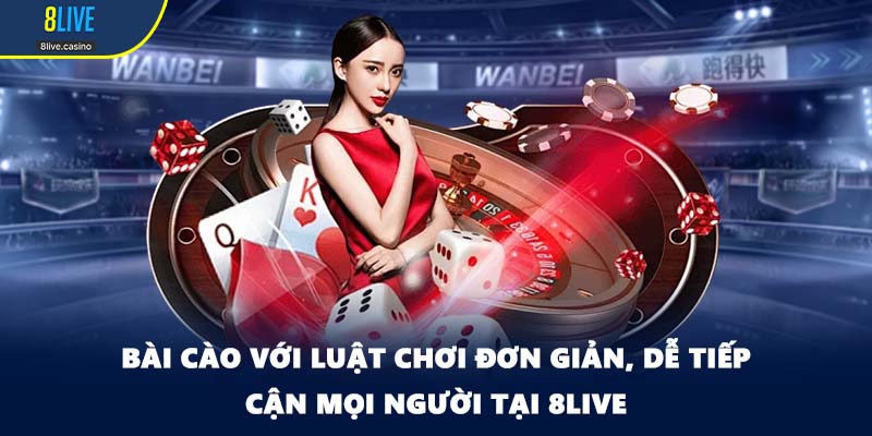 Bài cào với luật chơi đơn giản, dễ tiếp cận mọi người tại 8LIVE