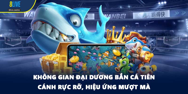 Không gian đại dương Bắn cá tiên cánh rực rỡ, hiệu ứng mượt mà